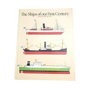 Vintage The Ships of Our First Century 1883-1983 HC